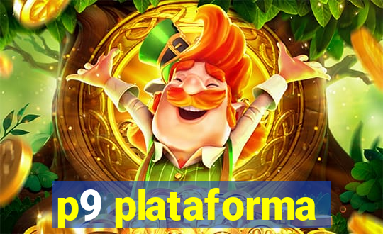 p9 plataforma